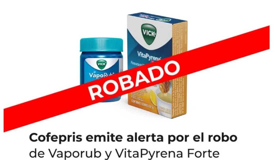 Cofepris emite alerta por el robo de Vaporub y VitaPyrena Forte