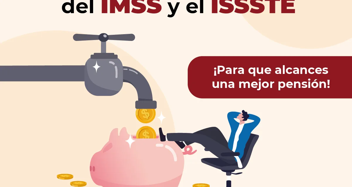 Ya puedes sumar tus años cotizados del IMSS y el ISSSTE