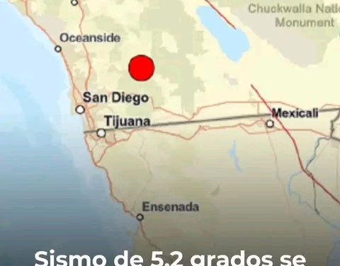 Sismo en California, se siente también en Tijuana