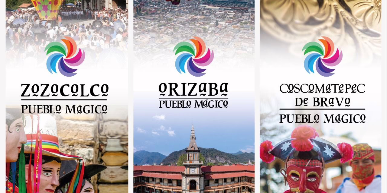 Orizaba, Zozocolco y Coscomatepec celebran 10 años como Pueblos Mágicos