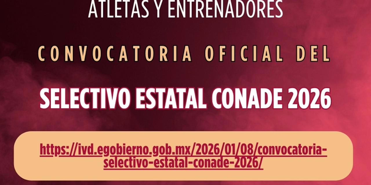 Abre IVD convocatoria para el Selectivo Estatal CONADE 2026