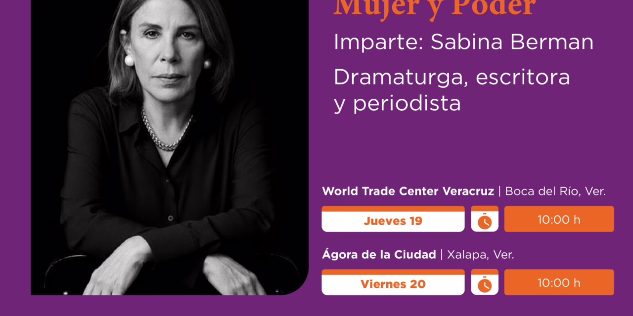 Invita SECVER a la conferencia magistral Mujer y Poder, impartida por Sabina Berman