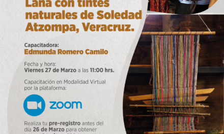 Invita SECTUR a la capacitación de Lana con tintes naturales de Soledad Atzompa