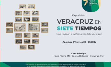 Arte, memoria y crítica: Veracruz en siete tiempos se presenta en Casa Principal
