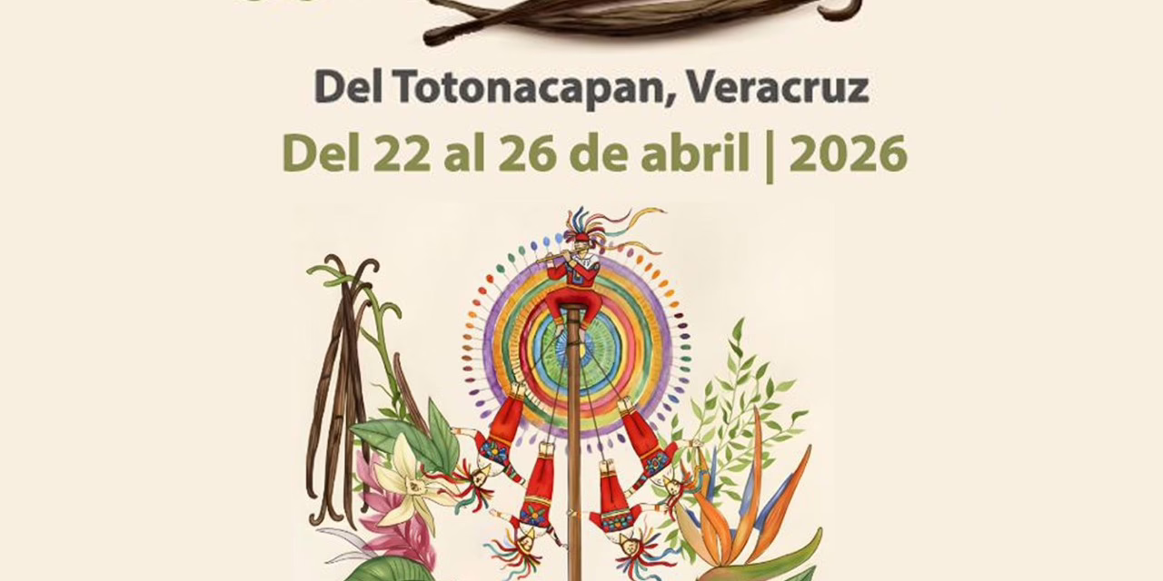Festival de la Vainilla recorrerá el Totonacapan del 22 al 26 de abril
