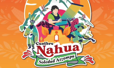 Cumbre Nahua: celebración de identidad, cultura y tradición