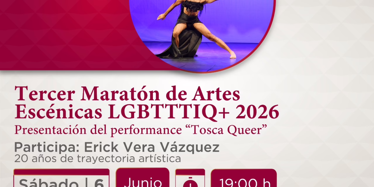 Tercer Maratón de Artes Escénicas LGBTTTIQ+ en el Teatro Reforma