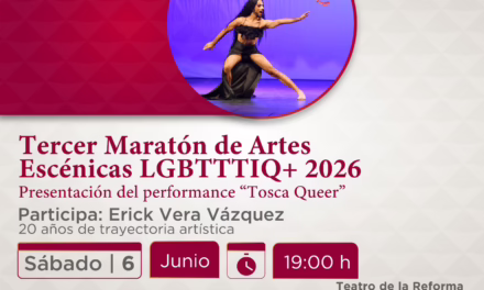 Tercer Maratón de Artes Escénicas LGBTTTIQ+ en el Teatro Reforma